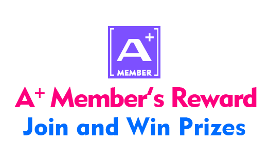 A+ Member’s Reward